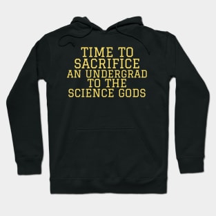 Time to Sacrifice and Undergrad Hoodie